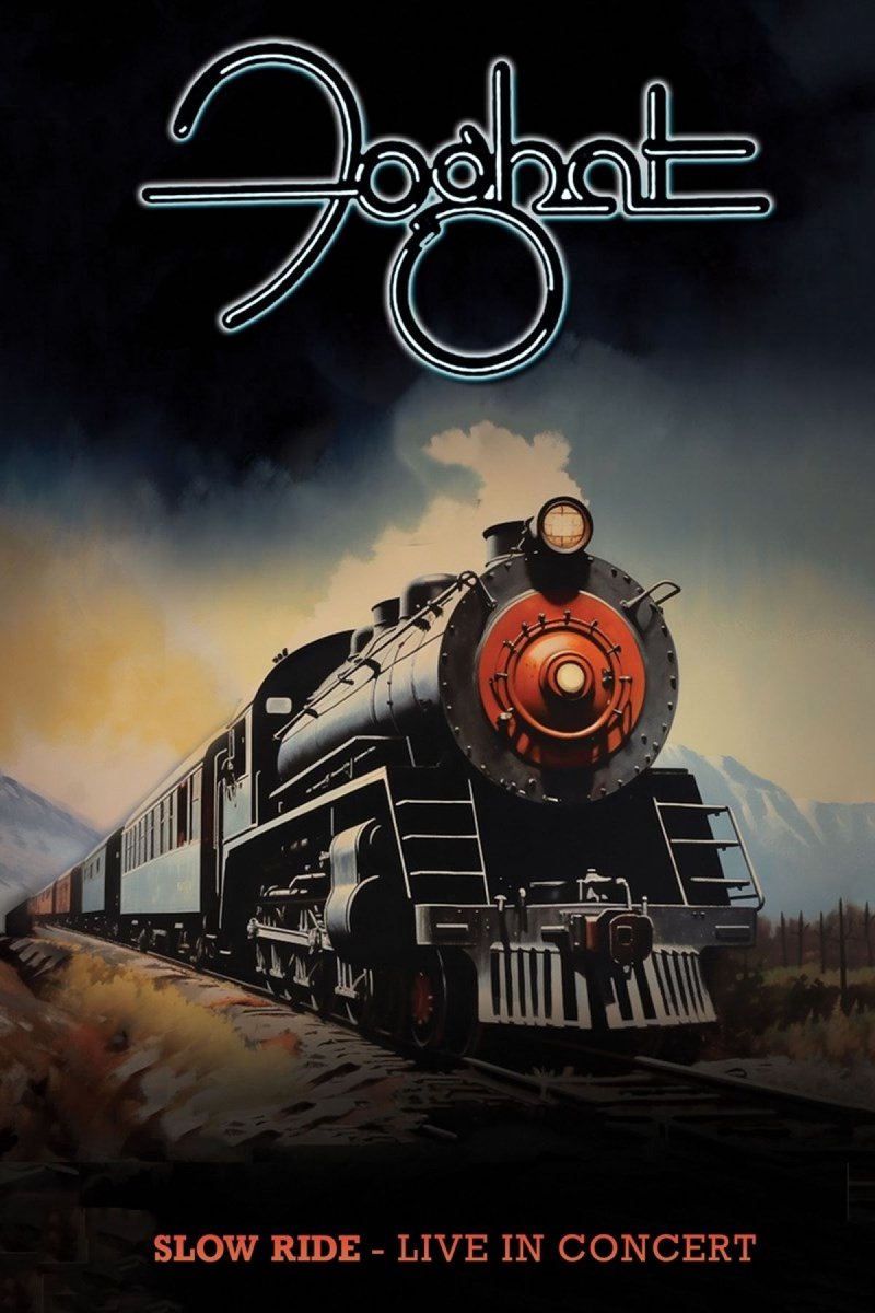 Foghat - Slow Ride: Live In Concert