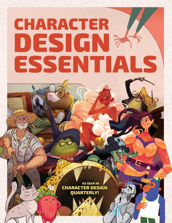 Boekomslag 'Character Design Essentials' met diverse cartoonfiguren en de tekst 'AS SEEN IN CHARACTER DESIGN QUARTERLY!'