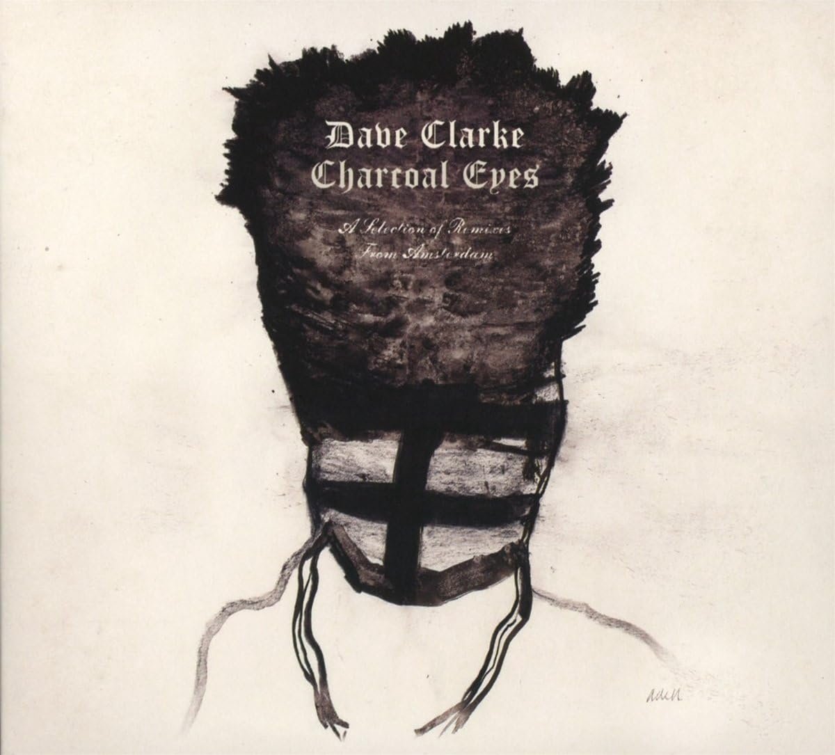 Remix Album van Dave Clarke - Charcoal Eyes
