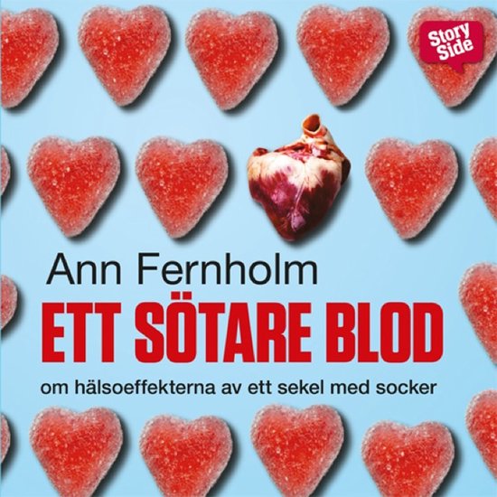 Ett sötare blod : Om hälsoeffekterna av ett sekel med sock ... - cover