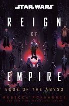 Star Wars: Reign of the Empire2- Star Wars: Edge of the Abyss