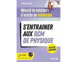 Réussir le concours d'entrée en médecine - S'entrainer aux QCM de physique