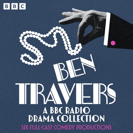 Ben Travers: A BBC Radio Drama Collection - cover
