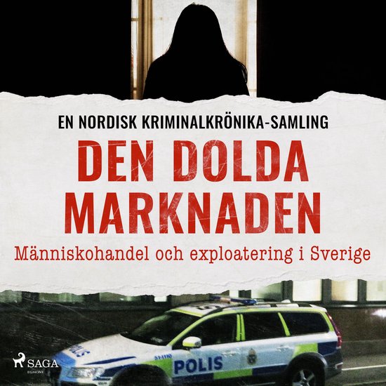 Den dolda marknaden – Människohandel och exploatering i S ... - cover