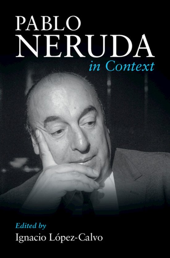Literature in Context- Pablo Neruda in Context