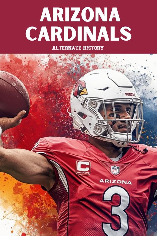 Arizona Cardinals Alternate History - cover