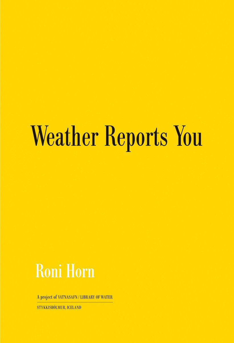 Omslag van Roni Horn: Weather Reports You (2022)