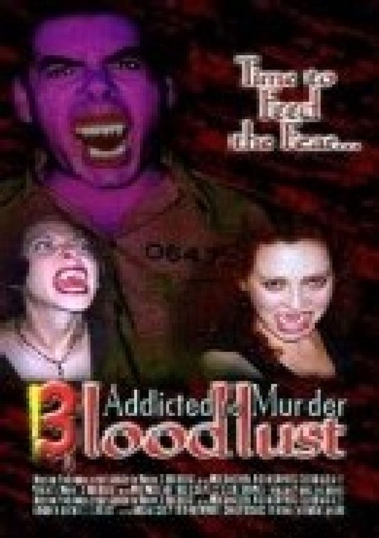 Addicted To Murder 3 - Bloodlust