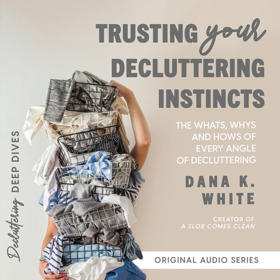 Trusting Your Decluttering Instincts - cover