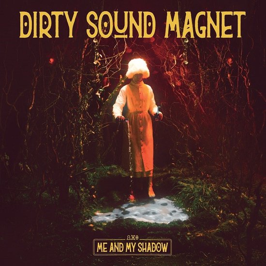 Dirty Sound Magnet - Me And My Shadow (LP)