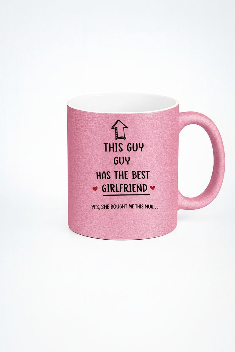 Roze Glitter Mok "THIS GUY HAS THE BEST GIRLFRIEND" - Uniek Cadeau voor Vriend