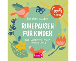 FamilyFlow. Ruhepausen für Kinder. Für innere Stille und Stärke