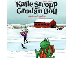 Thomas Funcks Kalle Stropp och Grodan Boll - På jullov och uppdrag