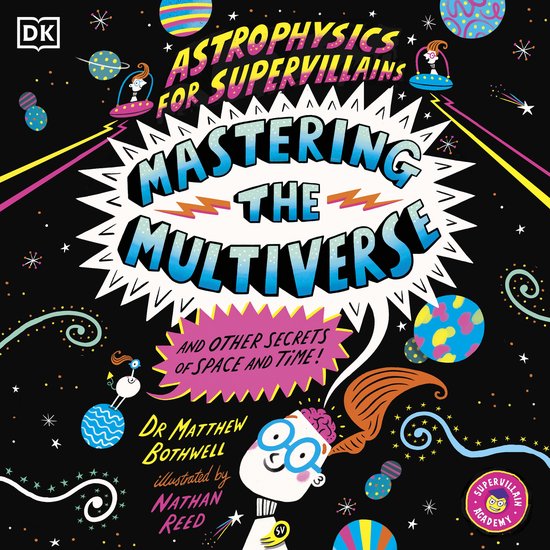 Astrophysics for Supervillains 3 Mastering the Multiverse (a ... - cover