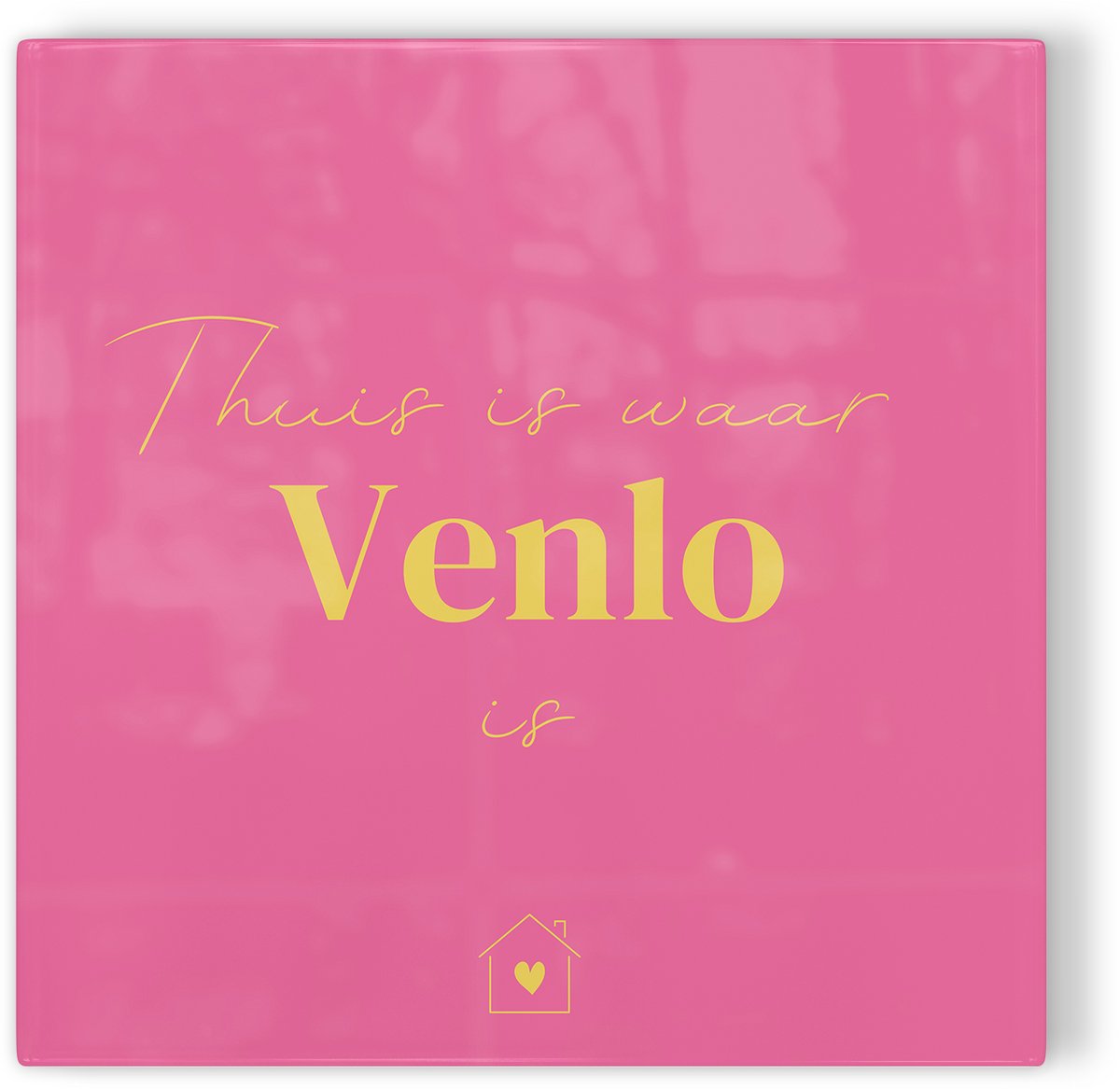 Tegeltje Thuis is waar Venlo is - roze geel - tegeltje stad - tegeltje met tekst