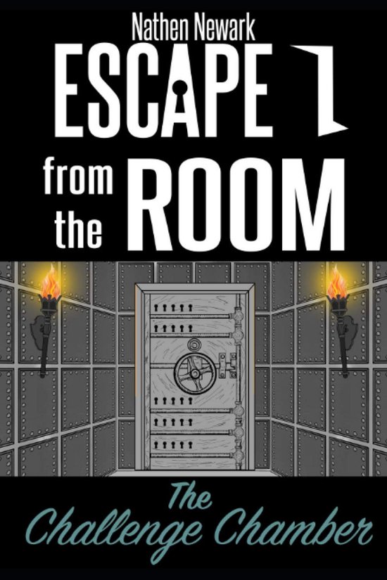 Boekomslag met de titel 'Escape 1 from the ROOM', 'The Challenge Chamber'. Een metalen kluisdeur staat centraal, met fakkels aan weerszijden in een kamer met metalen wanden.