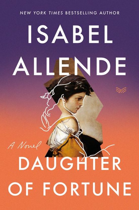 Boekcover van 'Daughter of Fortune' van Isabel Allende, met een portret van een vrouw tegen een oranje en paarse achtergrond.