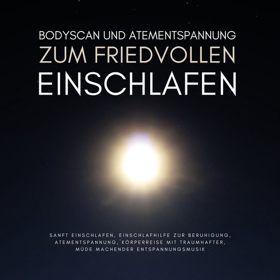 Bodyscan & Atementspannung zum friedvollen Einschlafen - cover