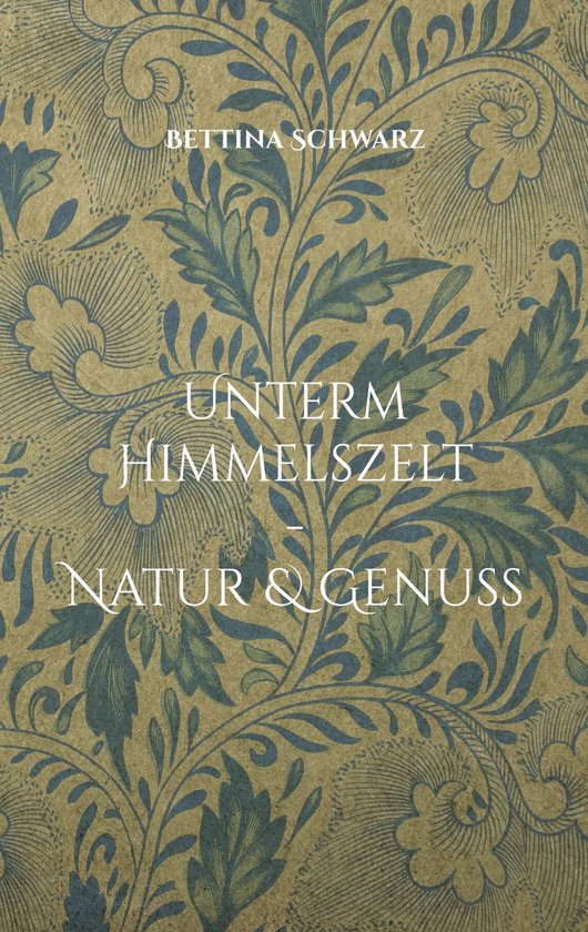 Unterm Himmelszelt - Natur & Genuss - cover