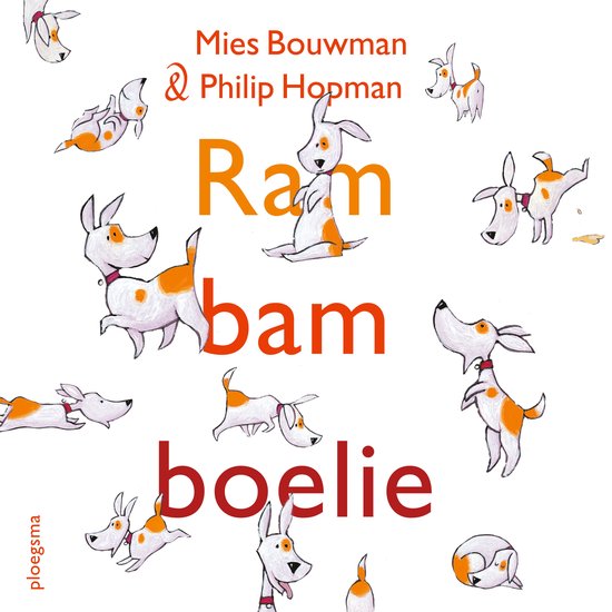 Boek 'Rambamboelie' met tekeningen van speelse witte honden met oranje vlekken, omringd door de tekst 'Mies Bouwman & Philip Hopman', 'Ram', 'bam', 'boelie', en 'ploegsma'.