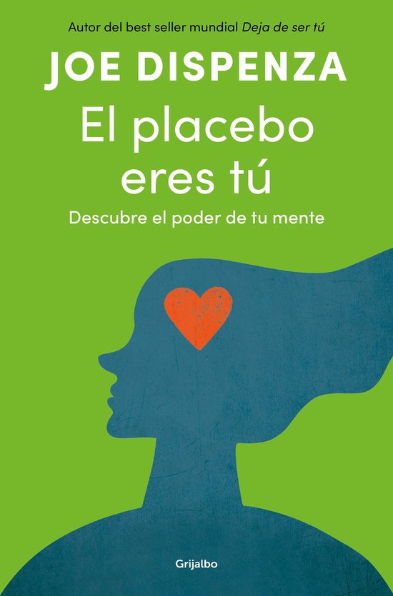 El placebo eres tú / You Are the Placebo: Making Your Mind Matter