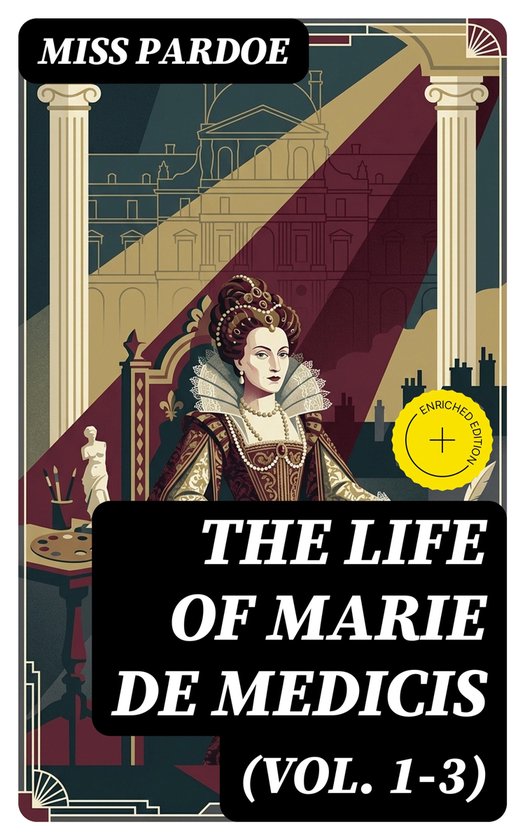 The Life of Marie de Medicis (Vol. 1-3) - cover