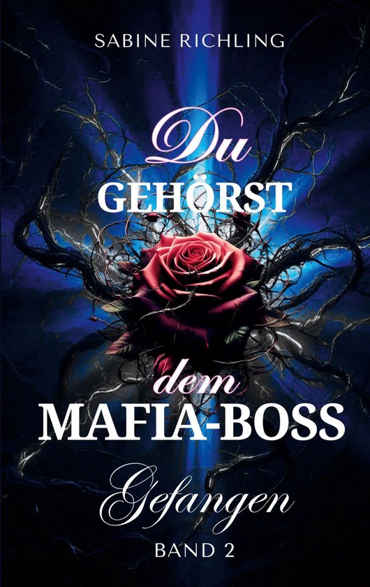 Du gehörst dem Mafia-Boss 2 - Du gehörst dem Mafia-Boss - Gefangen Band 2