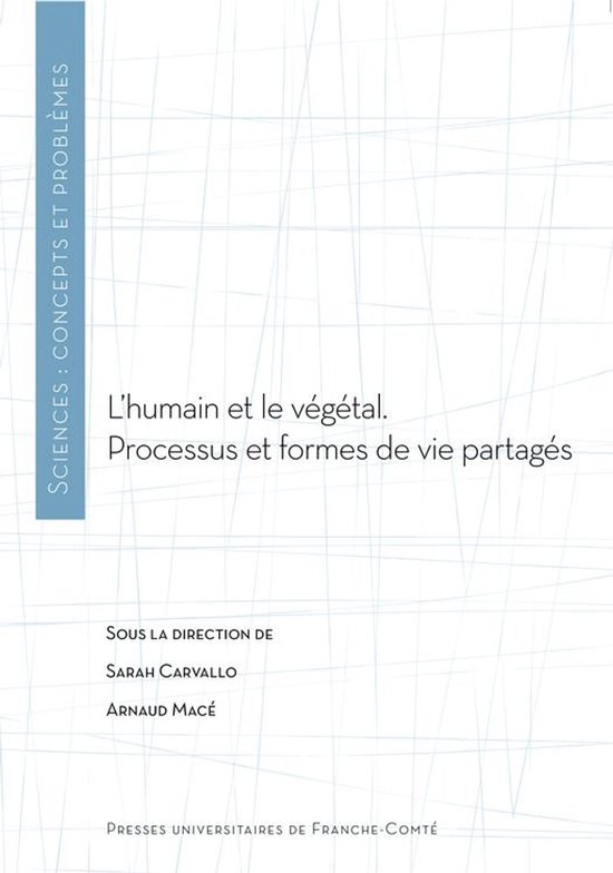 Sciences : concepts et problèmes - L’humain et le végétal. Processus et formes de vie partagés
