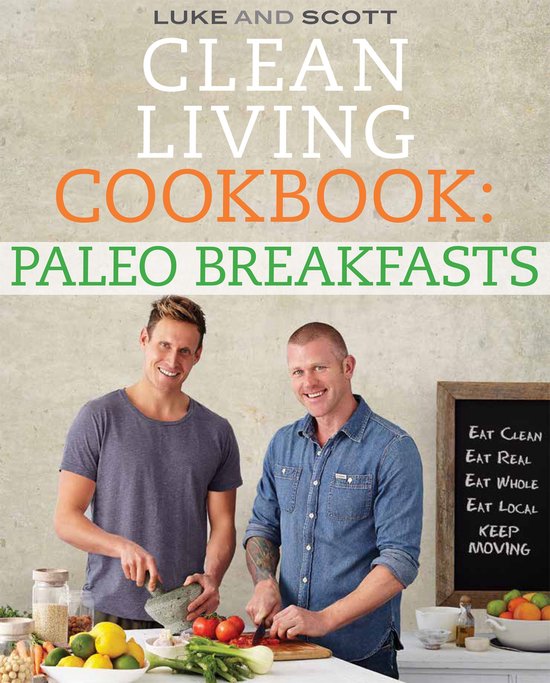 The Clean Living Series - Clean Living Cookbook: Paleo Break ... - cover