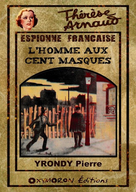 Boekomslag: Thérèse Arnaud, Franse spionne, L'Homme aux cent masques, met een illustratie van twee mannen op straat bij nacht.