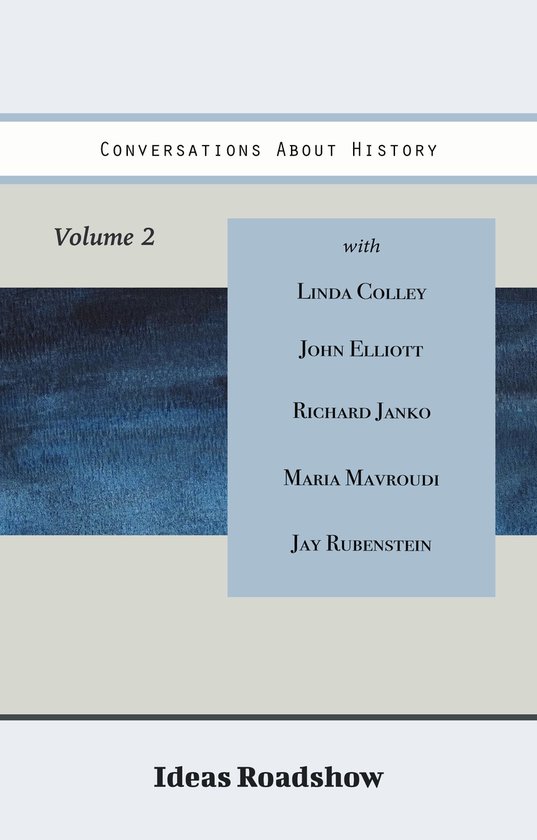 Ideas Roadshow Collections - Conversations About History, Vo ... - cover