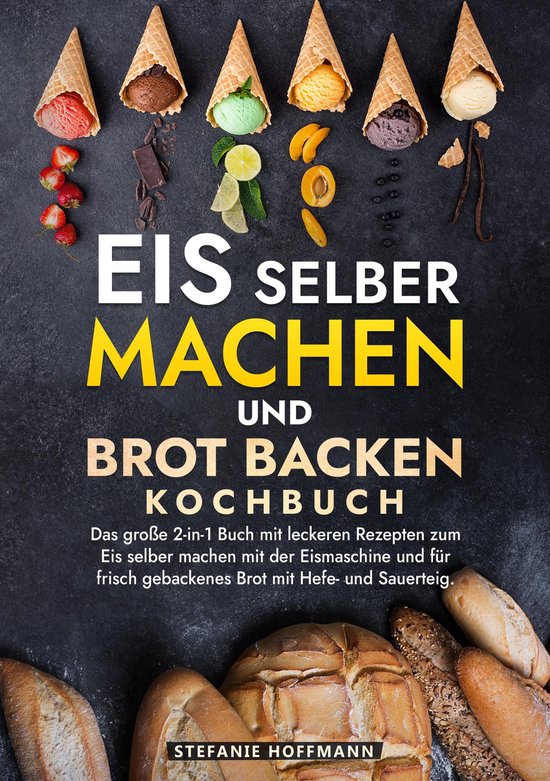 Eis selber machen und Brot backen Kochbuch - cover