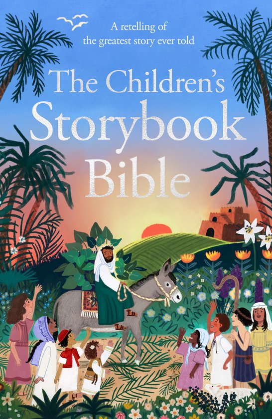 Boekomslag 'The Children's Storybook Bible'. Een man op een ezel, omringd door kinderen, met palmbomen en een zonsondergang.