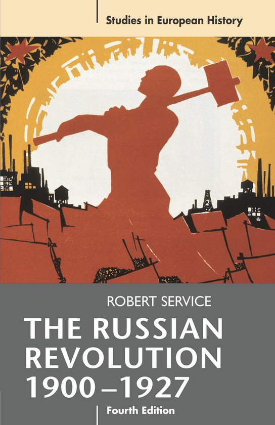 Boekomslag van 'The Russian Revolution 1900-1927' door Robert Service. Geïllustreerd met een oranje silhouet van een arbeider met hamer voor een industriële achtergrond.