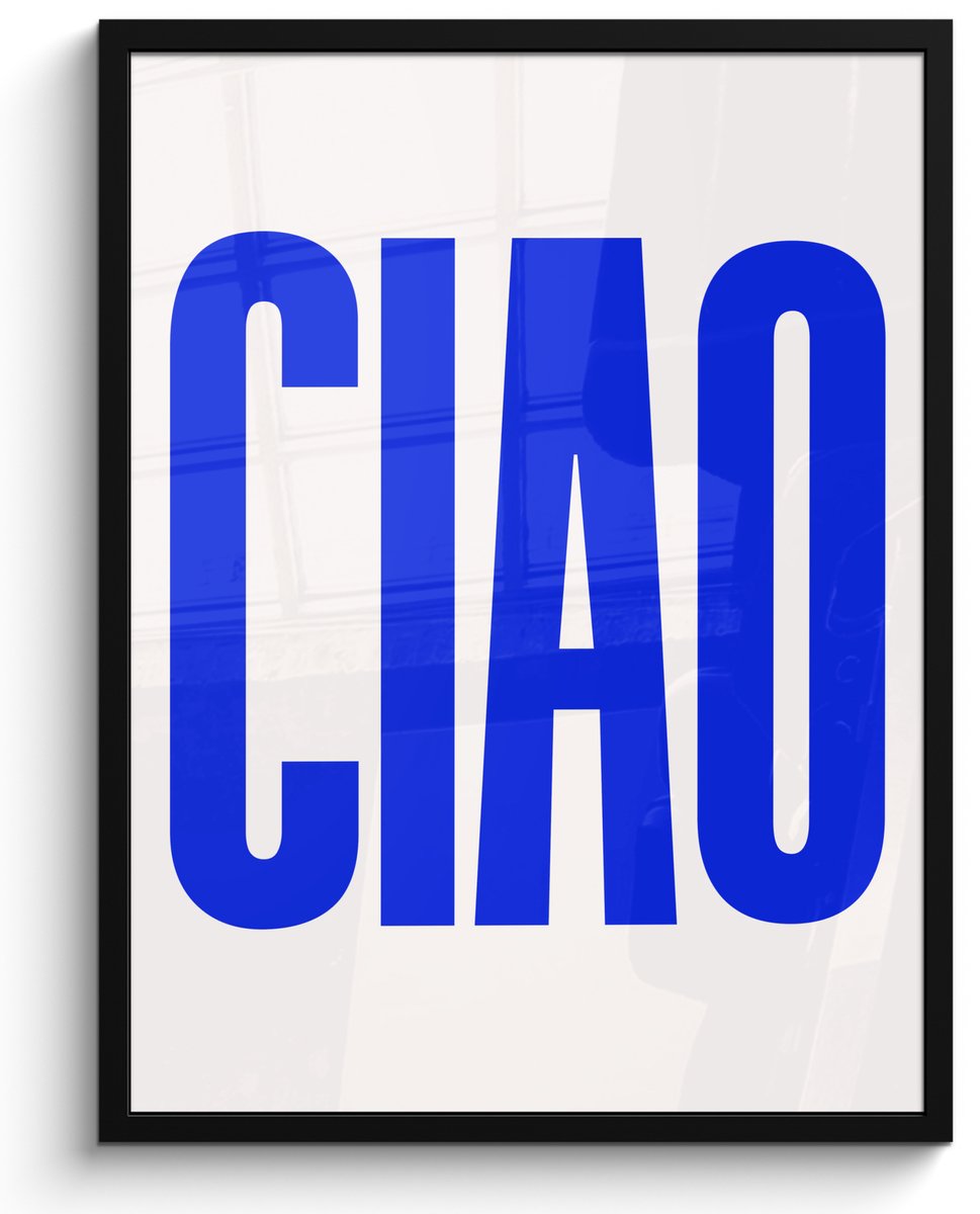 FrameYourWall Poster in lijst - Fotolijst 60x80 cm - Posters - Ciao - Hoofdletters - Blauw - Minimalistisch - Posterlijst zwart - Decoratie - Wanddecoratie woonkamer - Muurdecoratie slaapkamer Tekst - Ciao