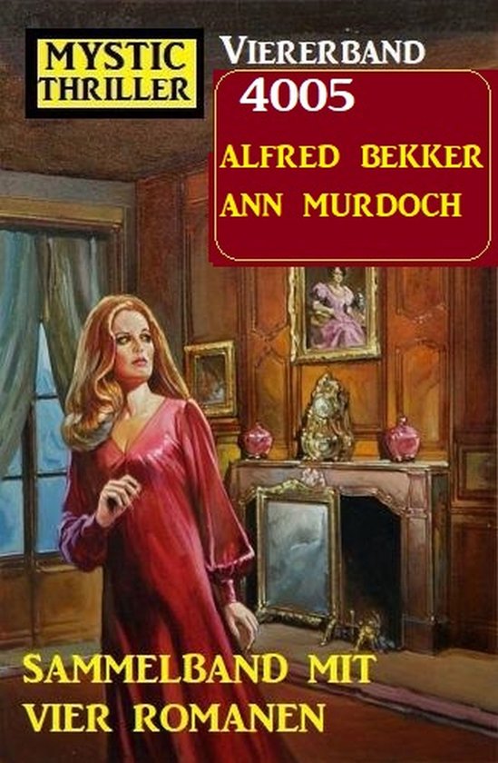 Mystic Thriller Viererband 4005 - Sammelband mit vier Romane ... - cover