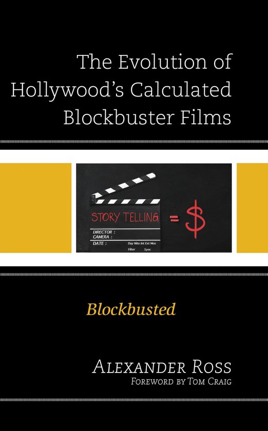 The Evolution of Hollywood's Calculated Blockbuster Films - cover