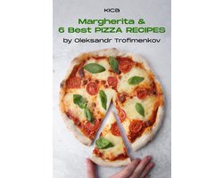 Margherita and 6 Best Pizza Recipes