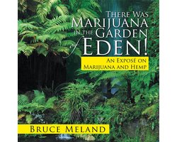 There Was Marijuana in the Garden of Eden!