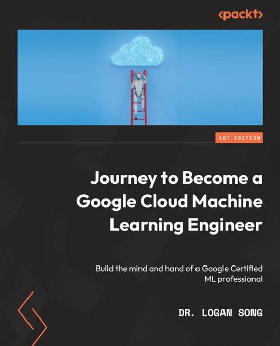 Journey to Become a Google Cloud Machine Learning Engineer - cover