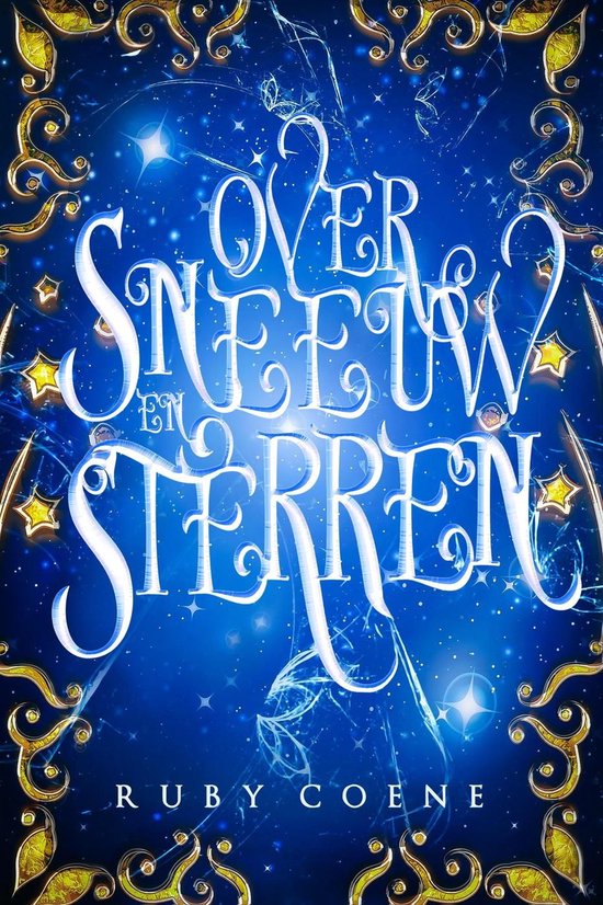 Boekomslag met de titel 'Over Sneeuw en Sterren' in sierlijke witte letters op een blauwe achtergrond met sterren en gouden ornamenten.