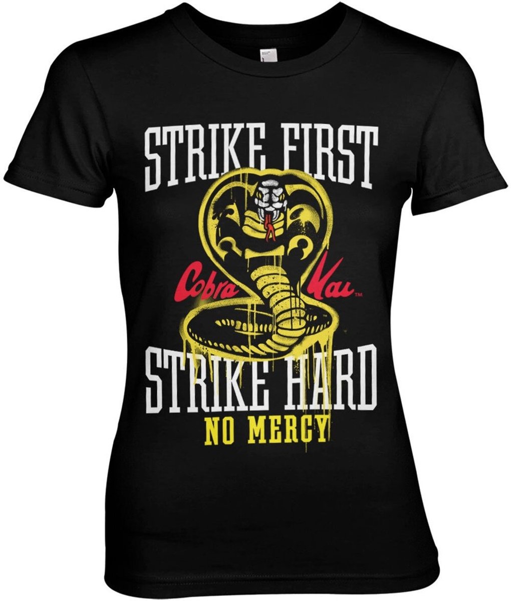 Cobra Kai Strike First Strike Hard No Mercy Girly Tee dames-T-shirt zwart