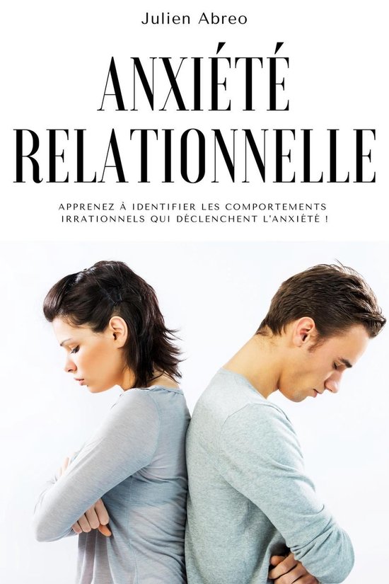 Anxiété relationnelle: Apprenez à identifier les comporte ... - cover