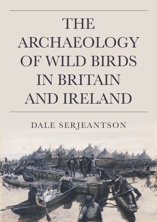The Archaeology of Wild Birds in Britain and Ireland - cover