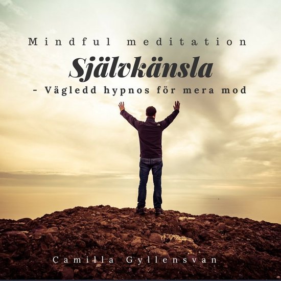 Självkänsla - vägledd hypnos för mera mod - cover