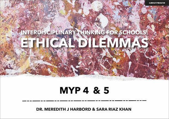 Interdisciplinary Thinking for Schools: Ethical Dilemmas MYP ... - cover