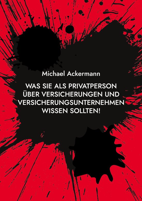 Was Sie als Privatperson über Versicherungen und Versicheru ... - cover