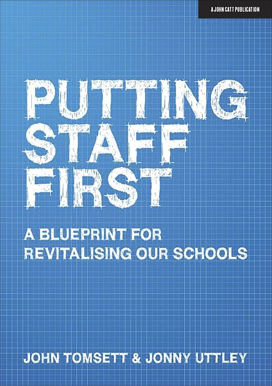 Putting Staff First: A blueprint for a revitalised professio ... - cover