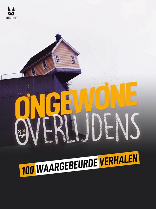 100 WAARGEBEURDE VERHALEN VAN ONGEWONE STERFGEVALLEN - cover