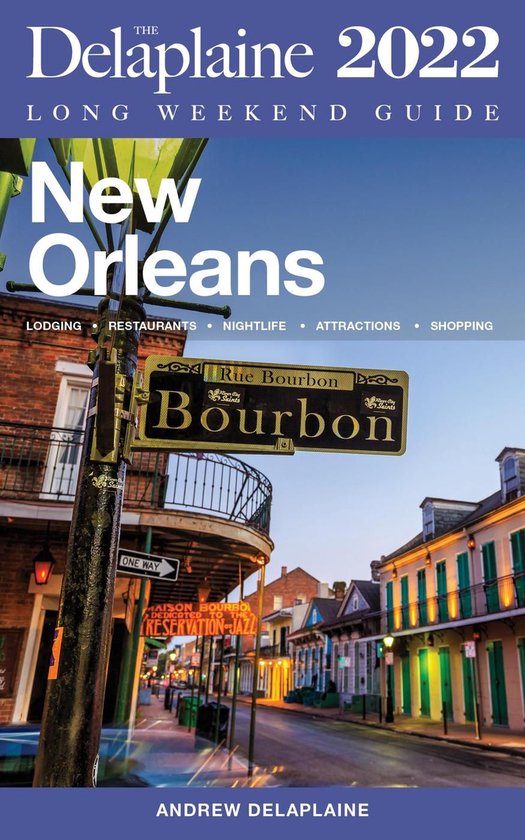New Orleans - The Delaplaine 2022 Long Weekend Guide - cover